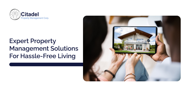 Expert Property Management Solutions for Hassle-Free Living